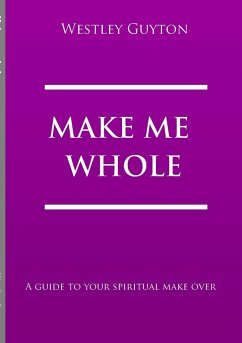 MAKE ME WHOLE - Guyton, Rev. Westley