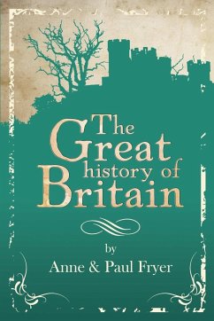 The Great history of Britain - 2nd Edition - Fryer, Anne & Paul