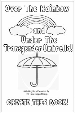 Over The Rainbow And Under The Transgender Umbrella - deCarlo, Tess