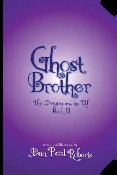 Ghost Brother - Roberts, Dan Paul