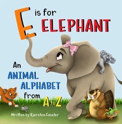 E is for Elephant (eBook, ePUB) - Faseler, Kjersten