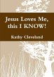 Jesus Loves Me, this I KNOW! - Bild 1