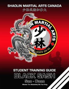 Shaolin Martial Arts Canada- Black Sash 3rd Duan Guide - Wakefield, Timothy; Yan Feng, Shi