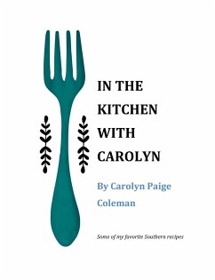 IN THE KITCHEN WITH CAROLYN - Coleman, Carolyn
