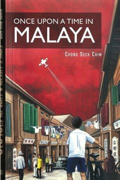 Once Upon A Time In Malaya - Chong, Seck Chim