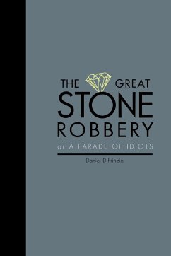 The Great Stone Robbery - Diprinzio, Daniel