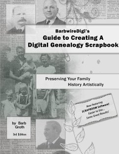 BarbwireDigi's Guide to Creating A Digital Genealogy Scrapbook - 3rd Edition - Groth, Barb