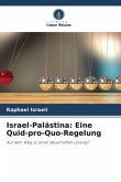 Israel-Palästina: Eine Quid-pro-Quo-Regelung