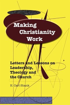 Making Christianity Work - Shank, Carl