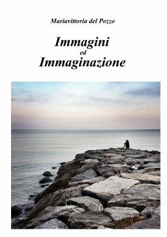 Immagini ed Immaginazione - Del Pozzo, Mariavittoria