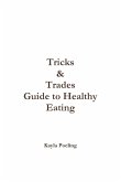 Tricks & Trades Guide to Healthy Eating