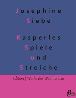 Kasperles Spiele und Streiche - Siebe, Josephine