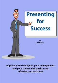 Presenting for Success - Hunt, David