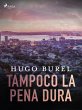Tampoco la pena dura (eBook, ePUB) - Bild 1