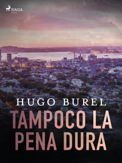 Tampoco la pena dura (eBook, ePUB) - Burel, Hugo
