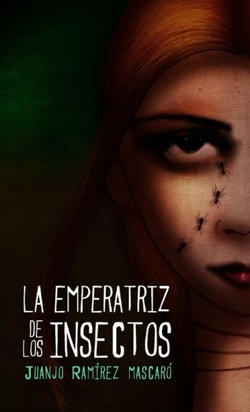 LA EMPERATRIZ DE LOS INSECTOS LA EMPERATRIZ DE LOS INSECTOS