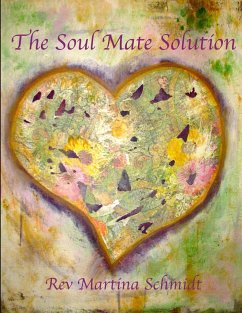 The Soul Mate Solution - Schmidt, Martina