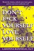 Don't F*ck Yourself, Love Yourself