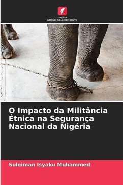 O Impacto da Militância Étnica na Segurança Nacional da Nigéria - Isyaku Muhammed, Suleiman