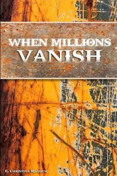 When Millions Vanish - Mayhew, E. Christina