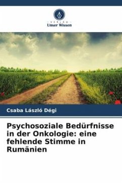 Psychosoziale Bedürfnisse in der Onkologie: eine fehlende Stimme in Rumänien - Dégi, Csaba László