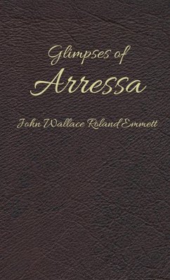 Glimpses of Arressa - Emmett, John Wallace Roland
