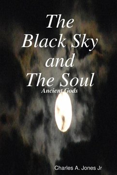 The Black Sky and The Soul - Jones Jr, Charles A.