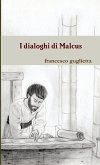 I dialoghi di Malcus