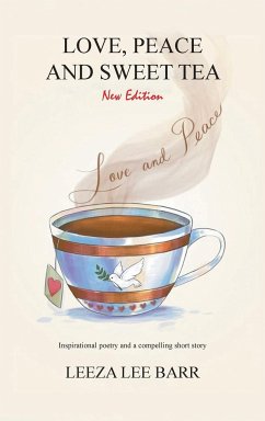 Love, Peace and Sweet Tea - Barr, Leeza Lee