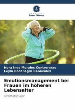 Emotionsmanagement bei Frauen im höheren Lebensalter - Morales Contreraras, Nora Ines;Bocanegra Benavides, Leyla