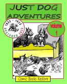 Just dog adventures, volume 1