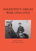 VALENTIN'S GREAT WAR (1914-1919)