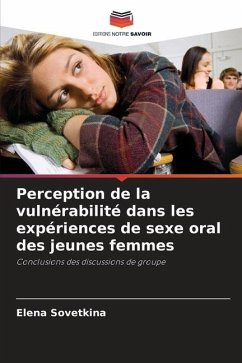 Perception de la vulnérabilité dans les expériences de sexe oral des jeunes femmes - Sovetkina, Elena