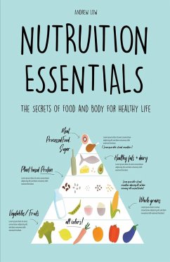 Nutrition Essentials The Secrets of Food and Body for Healthy Life - Low, Andrew