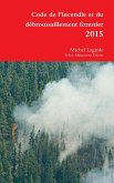 Code de l'incendie et du débroussaillement forestier 2015