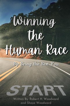 Winning the Human Race - Woodward, Robert H.; Woodward, Shaye