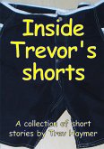 Inside Trevor's Shorts