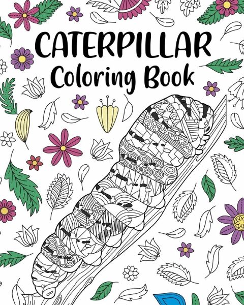 Caterpillar Coloring Book Caterpillar Coloring Book
