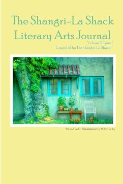 The Shangri-La Shack Literary Arts Journal, Volume 2. Issue 1 - The Shangri-La Shack