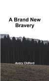 A Brand New Bravery