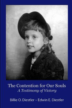 The Contention for Our Souls - Diestler, Edwin E.; Diestler, Billie O.