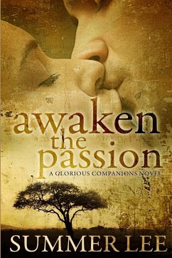 Awaken the Passion (Glorious Companions Series - Lee, Summer