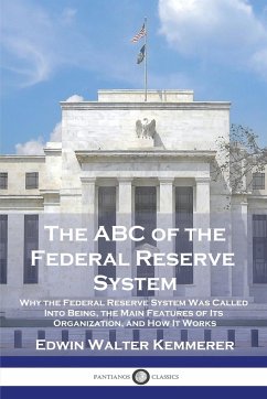 The ABC of the Federal Reserve System - Kemmerer, Edwin Walter