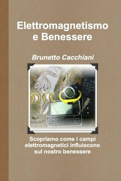 Elettromagnetismo e Benessere - Cacchiani, Brunetto