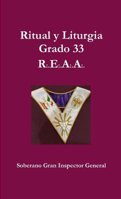 Ritual y Liturgia Grado 33 REAA - Inspector General, Soberano Gran