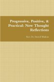 Progressive, Positive, & Practical