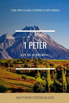1 Peter (The Proclaim Commentary Series) - Black, Matthew Steven