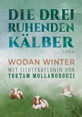 Die drei ruhenden Kälber (eBook, ePUB)