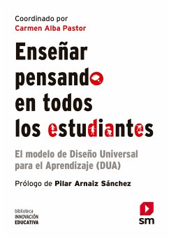 Enseñar pensando en todos los estudiantes (eBook, ePUB) - Pastor, Carmen Alba; Martínez-Martín , Irene; Caparrós-Martín, Ester; Galindo-Domínguez , Héctor; Martina Silva-Laguardia, María; Hernández-Portero, Guadalupe; García-Lázaro, Irene; Losada-Iglesias, Daniel; López-Gracia , Ángela; Romera-Hiniesta, Fátima; Sánchez-Serrano, José Manuel; del Rosario López-López , Carmen; Díaz-García, María del Carmen; Pedraza-Navarro, Inmaculada; García-Hernández, Alién; Martín-del-Pozo, Marta; González-Ramírez , Teresa; Zubillaga-del-Río,