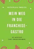 Mein Weg in die Franchise-Gastro (eBook, ePUB)